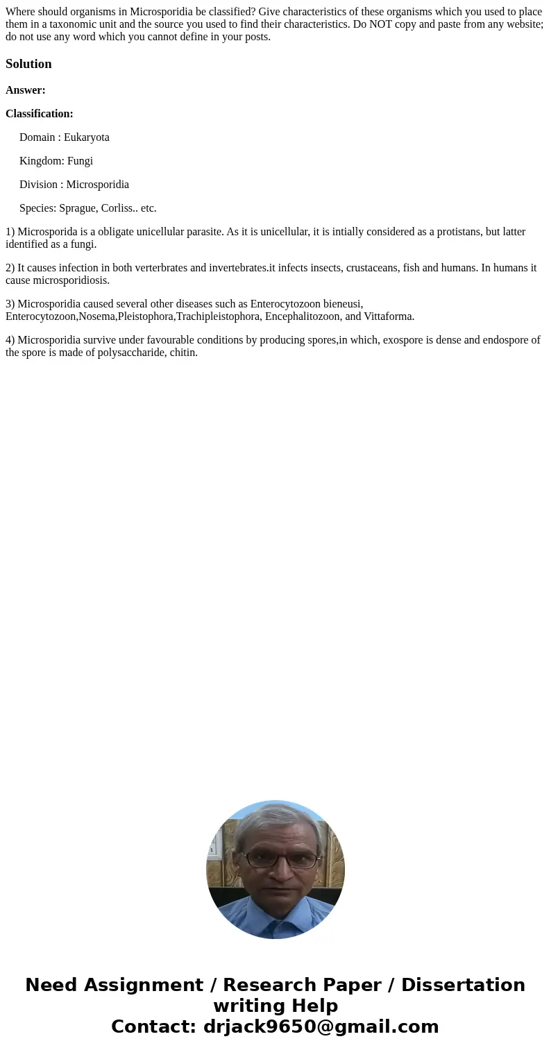 Where should organisms in Microsporidia be classified? Give characteristics of these organisms which you used to place them in a taxonomic unit and the source y Where should organisms in Microsporidia be classified? Give characteristics of these organisms which you used to place them in a taxonomic unit and the source y