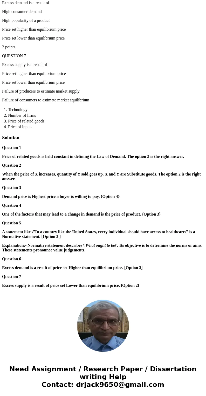 Which factor is held constant in defining the Law of Demand? Technology Number of firms Price of related goods Price of inputs 2 points QUESTION 2 When the pric Which factor is held constant in defining the Law of Demand? Technology Number of firms Price of related goods Price of inputs 2 points QUESTION 2 When the pric