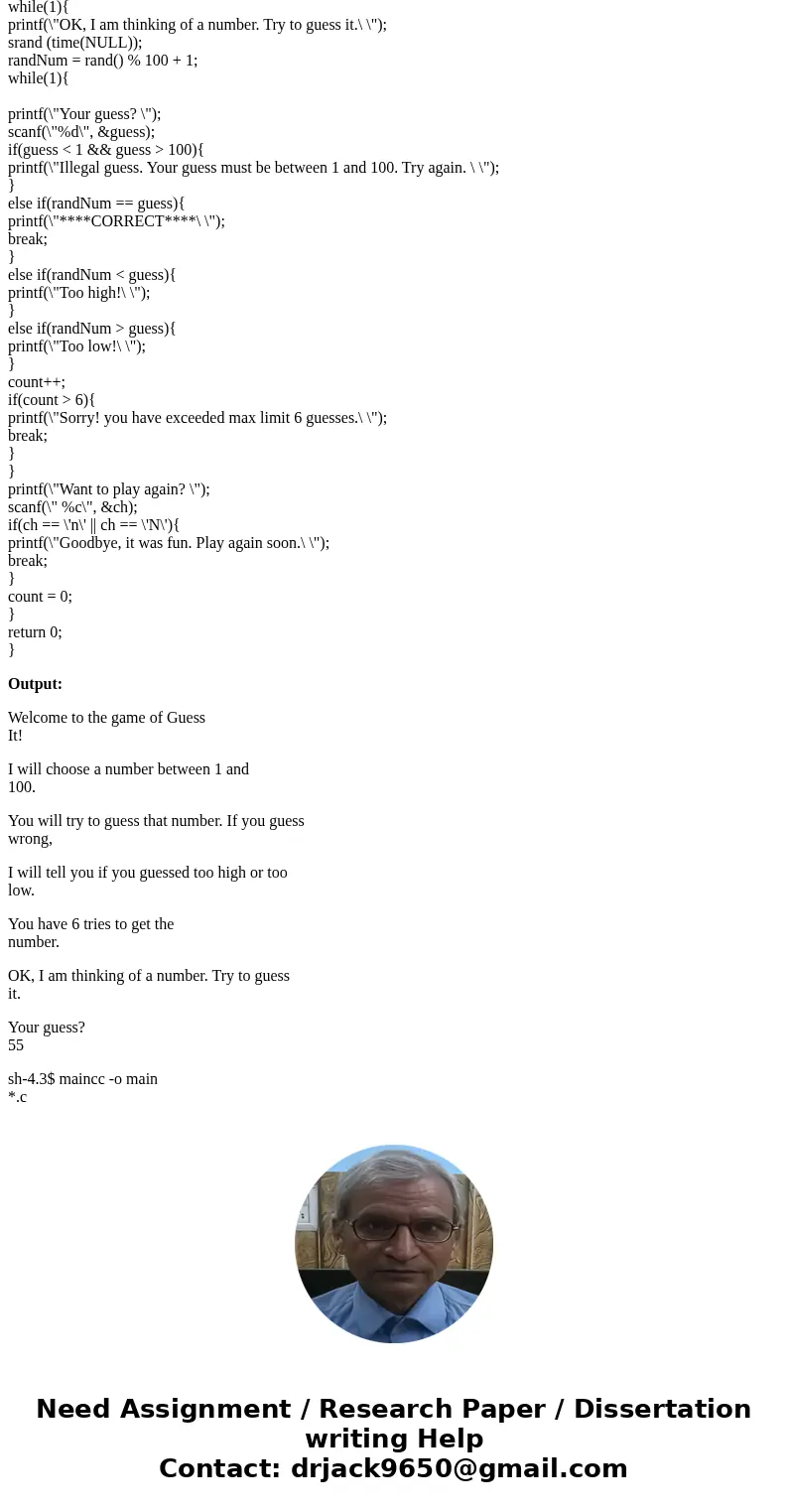 write a C program that plays a number guessing game with the user. A sample run for the game follows. User input is shown in [ ] in the sample run. (only if els