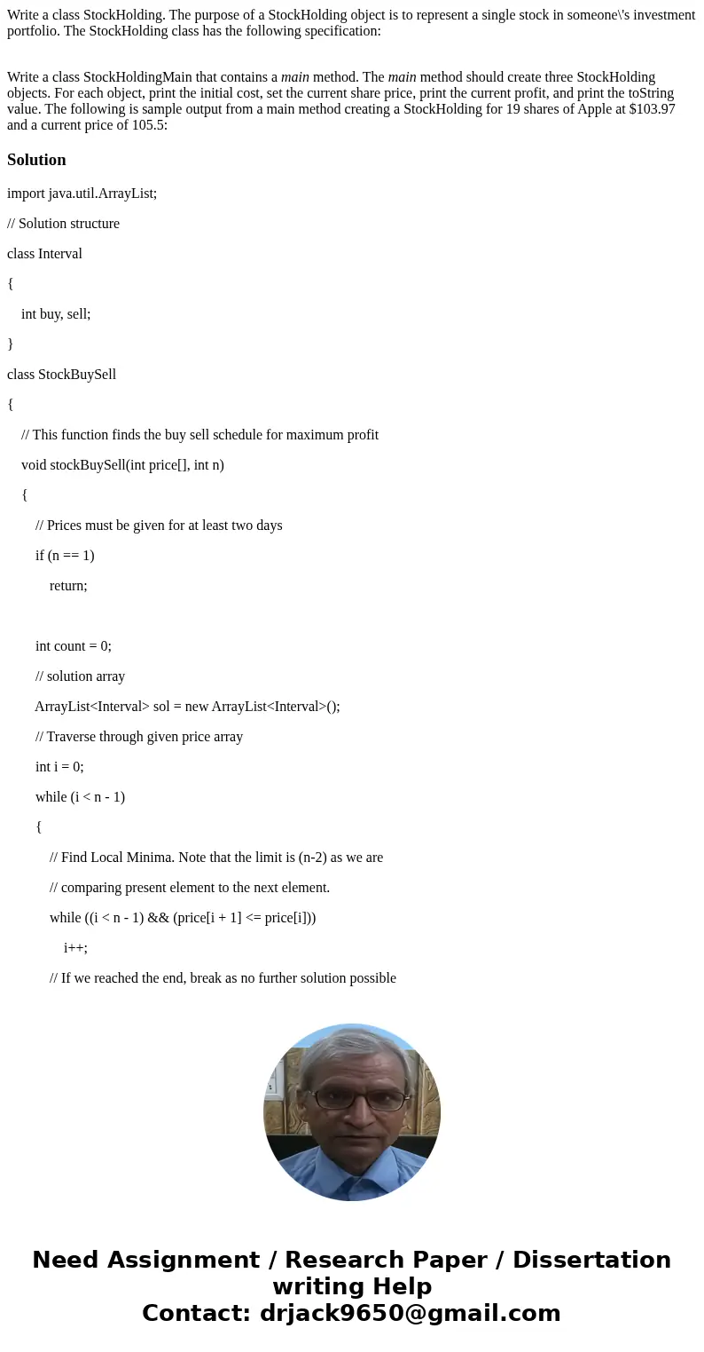 Write a class StockHolding. The purpose of a StockHolding object is to represent a single stock in someone\'s investment portfolio. The StockHolding class has t Write a class StockHolding. The purpose of a StockHolding object is to represent a single stock in someone\'s investment portfolio. The StockHolding class has t