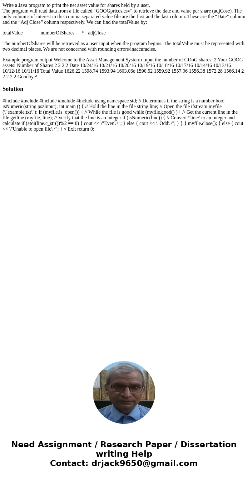 Write a Java program to print the net asset value for shares held by a user. The program will read data from a file called “GOOGprices.csv” to retrieve the date