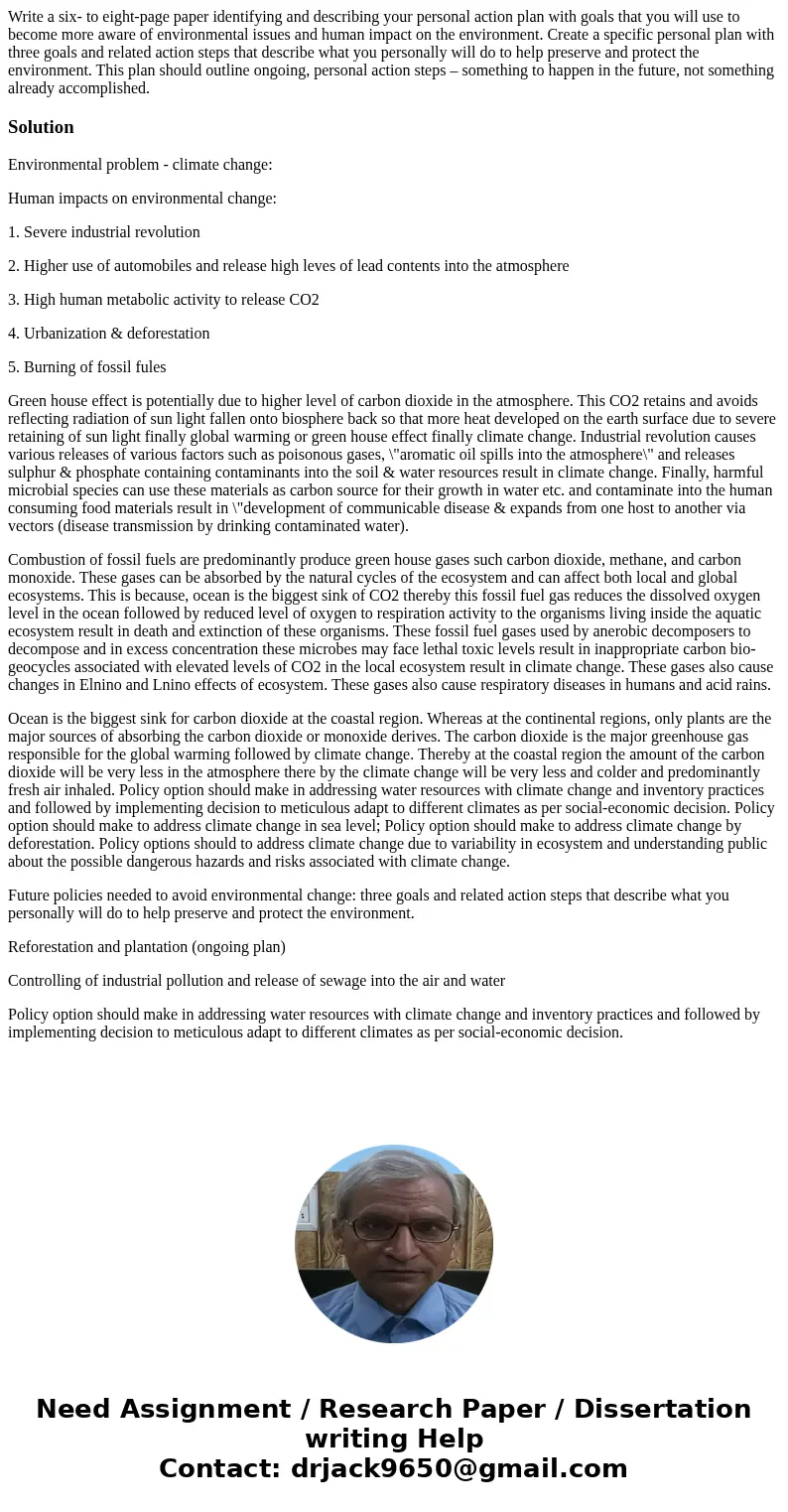 Write a six- to eight-page paper identifying and describing your personal action plan with goals that you will use to become more aware of environmental issues  Write a six- to eight-page paper identifying and describing your personal action plan with goals that you will use to become more aware of environmental issues