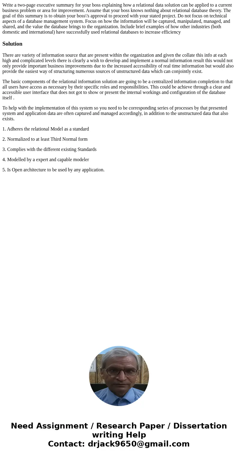 Write a two-page executive summary for your boss explaining how a relational data solution can be applied to a current business problem or area for improvement. Write a two-page executive summary for your boss explaining how a relational data solution can be applied to a current business problem or area for improvement.
