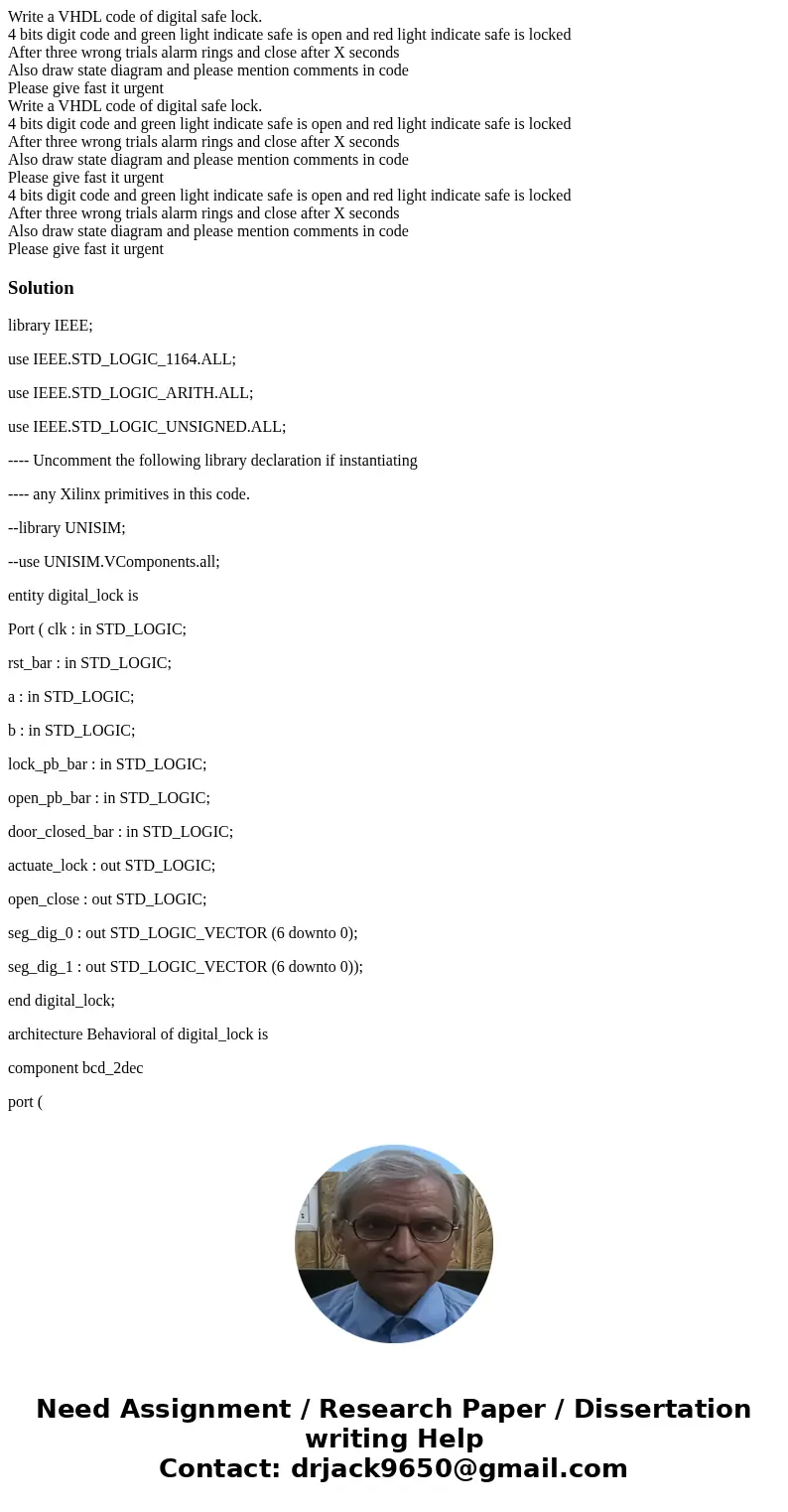 Write a VHDL code of digital safe lock. 4 bits digit code and green light indicate safe is open and red light indicate safe is locked After three wrong trials   Write a VHDL code of digital safe lock. 4 bits digit code and green light indicate safe is open and red light indicate safe is locked After three wrong trials