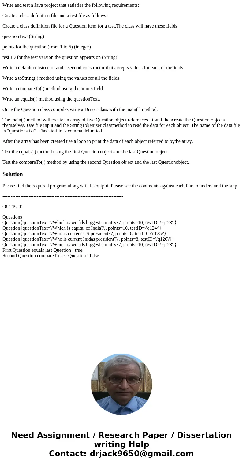 Write and test a Java project that satisfies the following requirements: Create a class definition file and a test file as follows: Create a class definition fi
