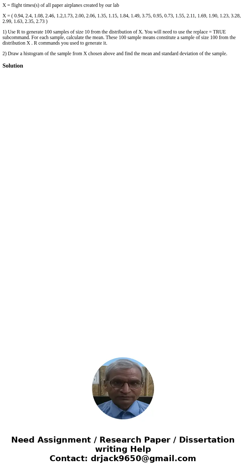 X = flight times(s) of all paper airplanes created by our lab X = ( 0.94, 2.4, 1.08, 2.46, 1.2,1.73, 2.00, 2.06, 1.35, 1.15, 1.84, 1.49, 3.75, 0.95, 0.73, 1.55,