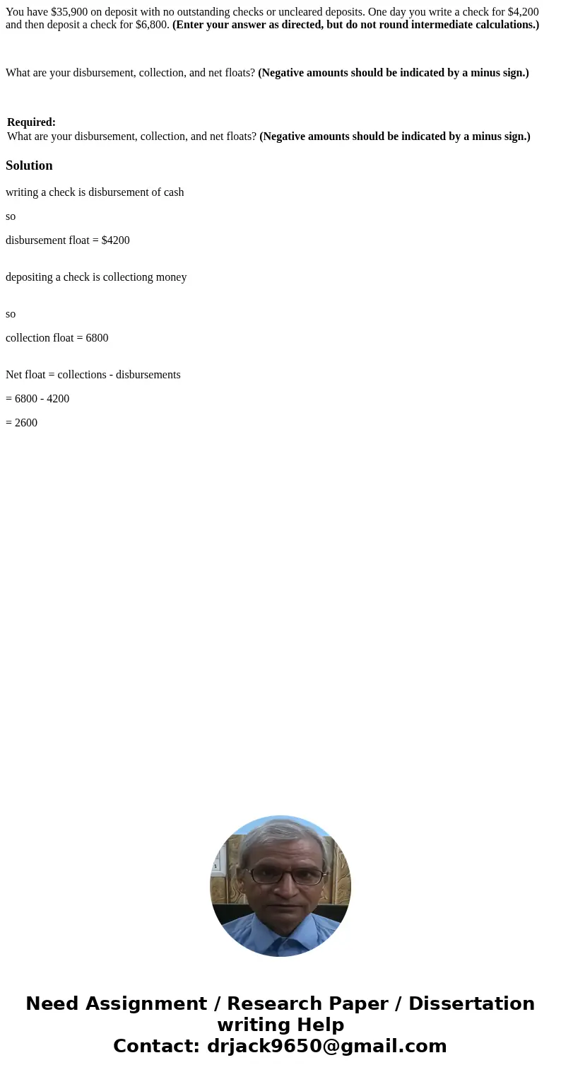 You have $35,900 on deposit with no outstanding checks or uncleared deposits. One day you write a check for $4,200 and then deposit a check for $6,800. (Enter y You have $35,900 on deposit with no outstanding checks or uncleared deposits. One day you write a check for $4,200 and then deposit a check for $6,800. (Enter y