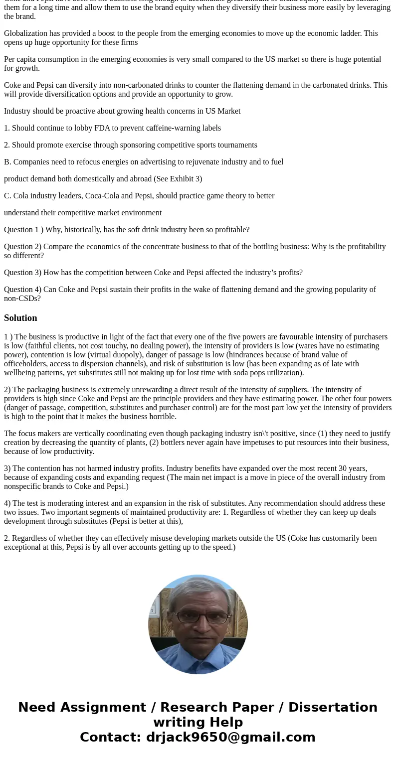 An industry analysis by Porters Five Forces reveals that the soft drink industry has historically been favorable for positive profitability, as exemplified by P