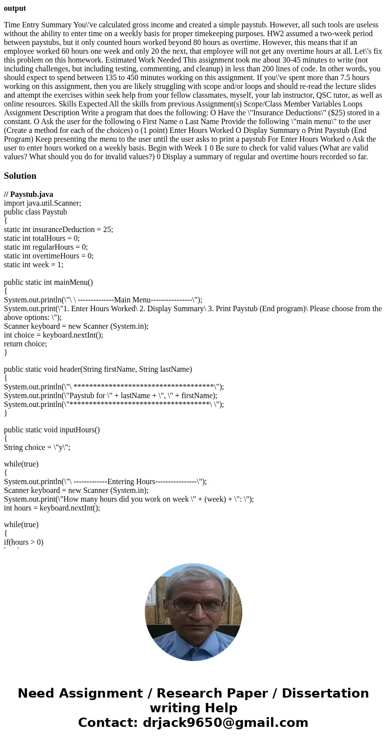 output Time Entry Summary You\'ve calculated gross income and created a simple paystub. However, all such tools are useless without the ability to enter time on output Time Entry Summary You\'ve calculated gross income and created a simple paystub. However, all such tools are useless without the ability to enter time on