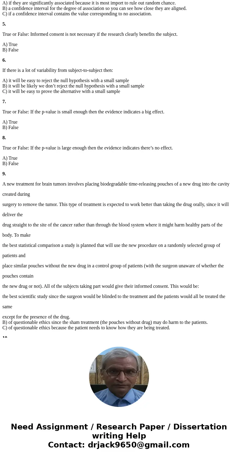 1. In which situation is a hypothesis test most likely to end with a significant result? A) 20 subjects in each comparison group and a very effective treatment. 1. In which situation is a hypothesis test most likely to end with a significant result? A) 20 subjects in each comparison group and a very effective treatment.