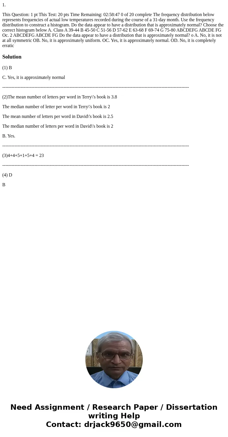 1. This Question: 1 pt This Test: 20 pts Time Remaining: 02:58:47 0 of 20 complete The frequency distribution below represents frequencies of actual low tempera 1. This Question: 1 pt This Test: 20 pts Time Remaining: 02:58:47 0 of 20 complete The frequency distribution below represents frequencies of actual low tempera