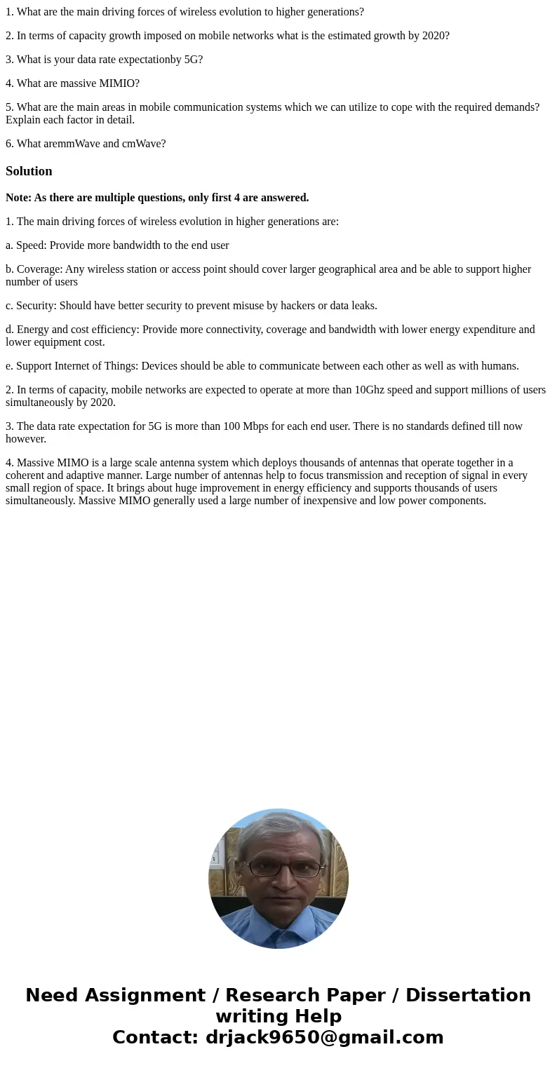 1. What are the main driving forces of wireless evolution to higher generations? 2. In terms of capacity growth imposed on mobile networks what is the estimated 1. What are the main driving forces of wireless evolution to higher generations? 2. In terms of capacity growth imposed on mobile networks what is the estimated