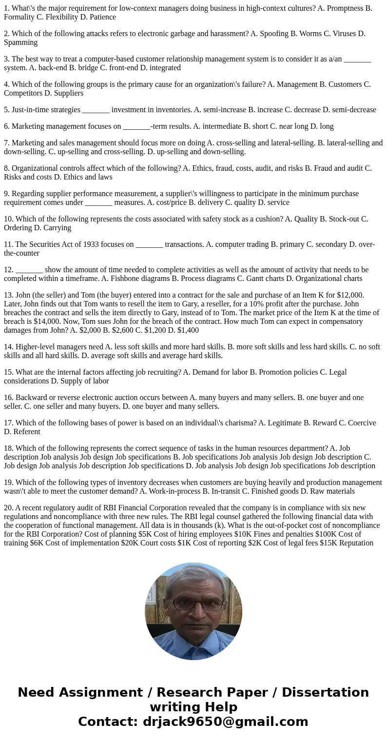 1. What\'s the major requirement for low-context managers doing business in high-context cultures? A. Promptness B. Formality C. Flexibility D. Patience 2. Whic 1. What\'s the major requirement for low-context managers doing business in high-context cultures? A. Promptness B. Formality C. Flexibility D. Patience 2. Whic