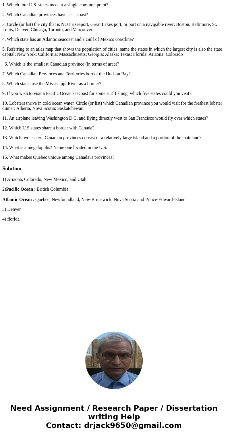 1. Which four U.S. states meet at a single common point? 2. Which Canadian provinces have a seacoast? 3. Circle (or list) the city that is NOT a seaport, Great  1. Which four U.S. states meet at a single common point? 2. Which Canadian provinces have a seacoast? 3. Circle (or list) the city that is NOT a seaport, Great