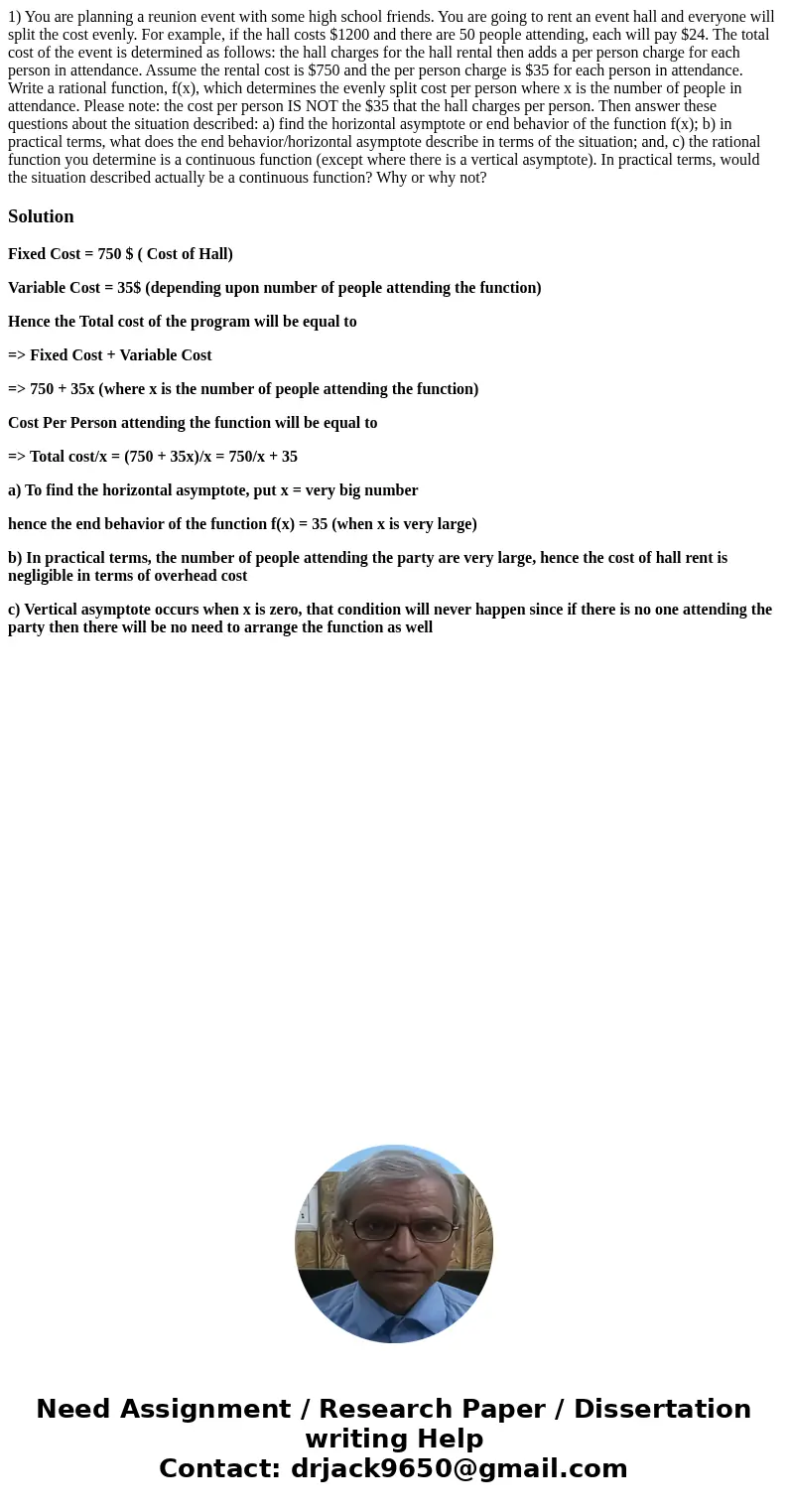 1) You are planning a reunion event with some high school friends. You are going to rent an event hall and everyone will split the cost evenly. For example, if  1) You are planning a reunion event with some high school friends. You are going to rent an event hall and everyone will split the cost evenly. For example, if