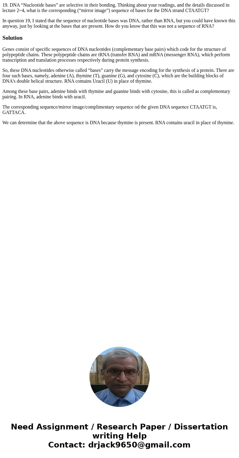 19. DNA “Nucleotide bases” are selective in their bonding. Thinking about your readings, and the details discussed in lecture 2~4, what is the corresponding (“m 19. DNA “Nucleotide bases” are selective in their bonding. Thinking about your readings, and the details discussed in lecture 2~4, what is the corresponding (“m