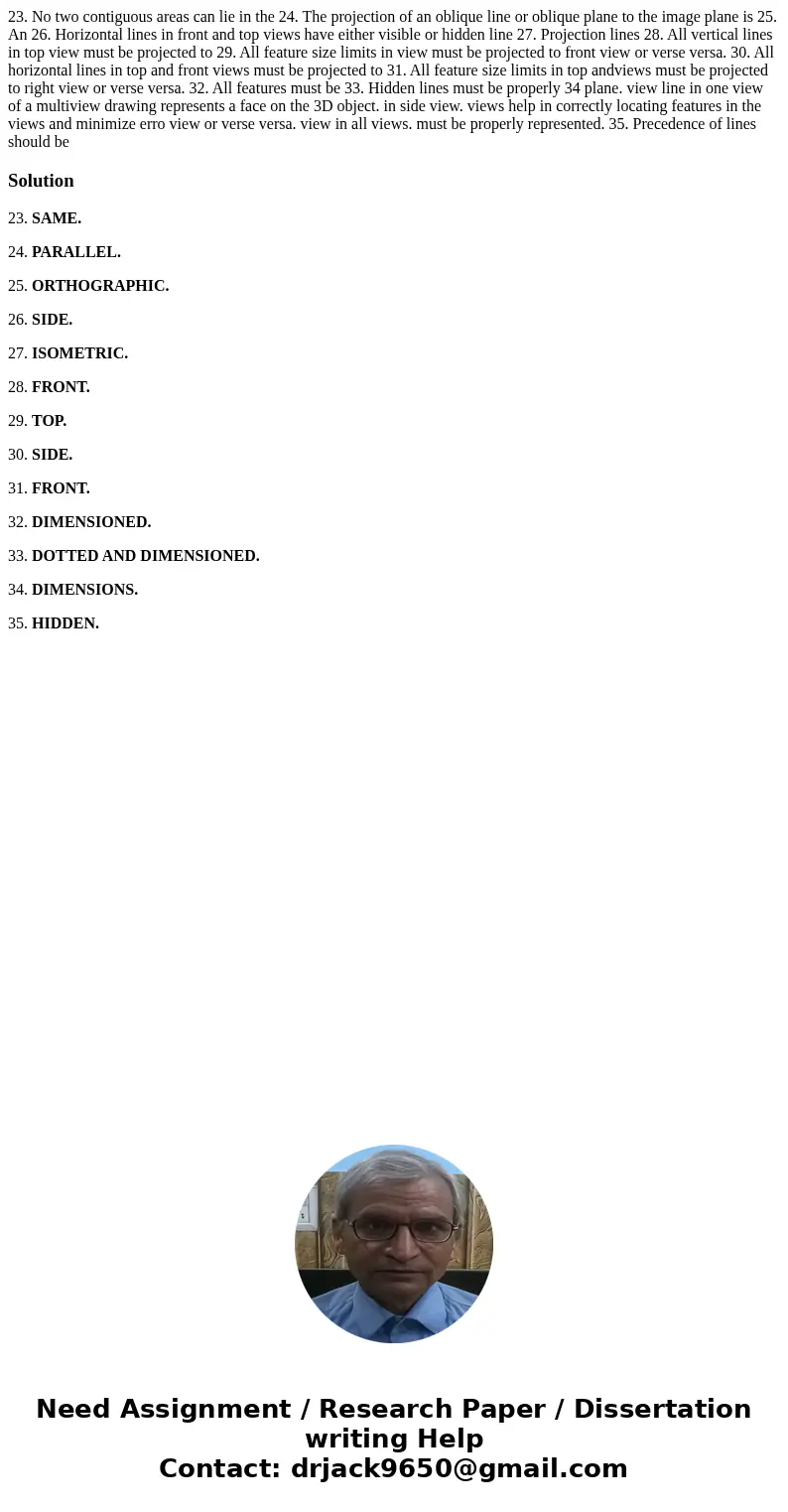 23. No two contiguous areas can lie in the 24. The projection of an oblique line or oblique plane to the image plane is 25. An 26. Horizontal lines in front an  23. No two contiguous areas can lie in the 24. The projection of an oblique line or oblique plane to the image plane is 25. An 26. Horizontal lines in front an