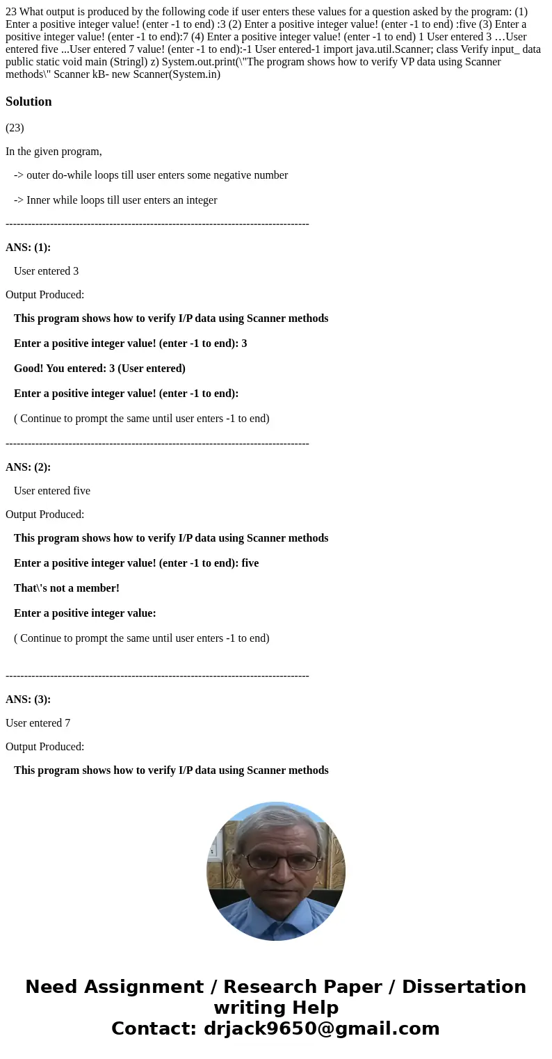  23 What output is produced by the following code if user enters these values for a question asked by the program: (1) Enter a positive integer value! (enter -1