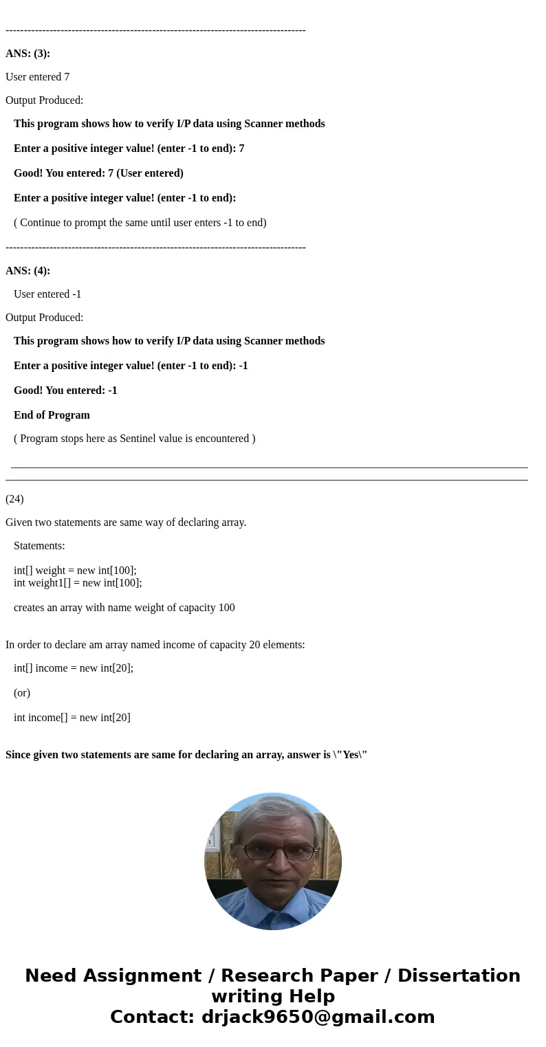  23 What output is produced by the following code if user enters these values for a question asked by the program: (1) Enter a positive integer value! (enter -1