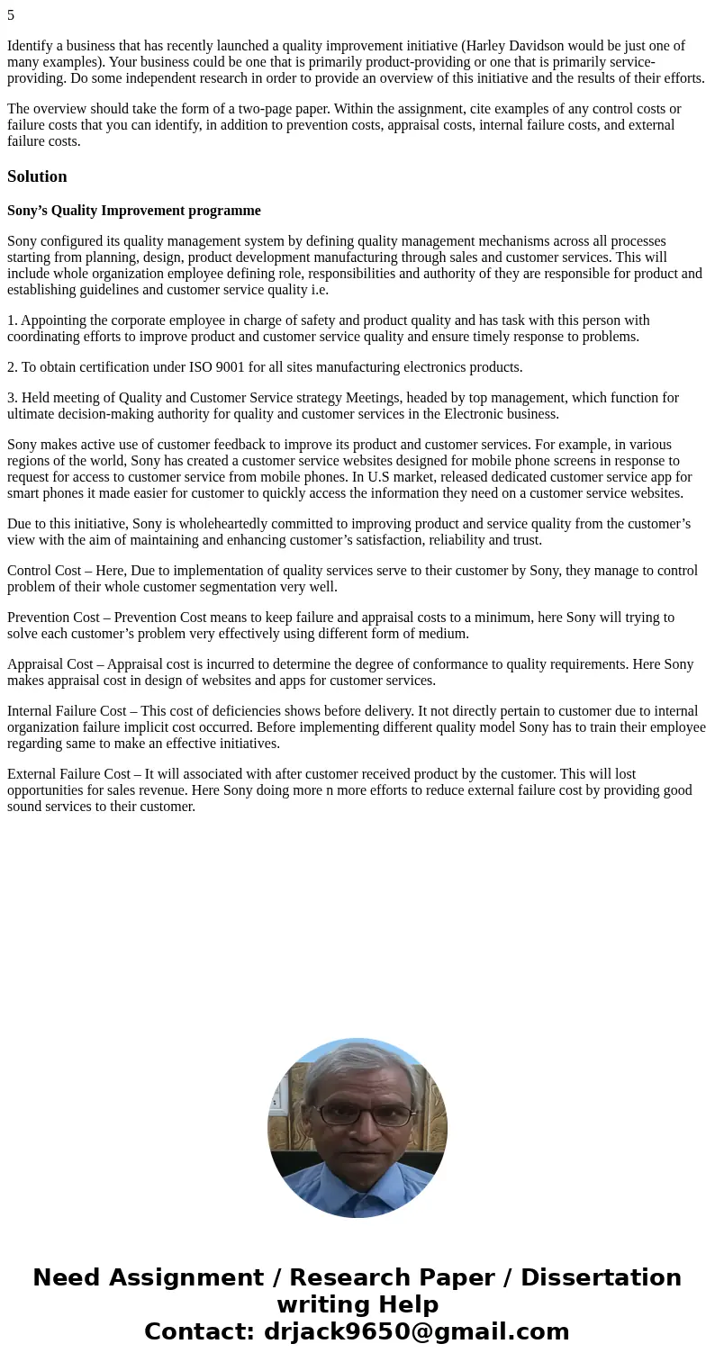5 Identify a business that has recently launched a quality improvement initiative (Harley Davidson would be just one of many examples). Your business could be o 5 Identify a business that has recently launched a quality improvement initiative (Harley Davidson would be just one of many examples). Your business could be o