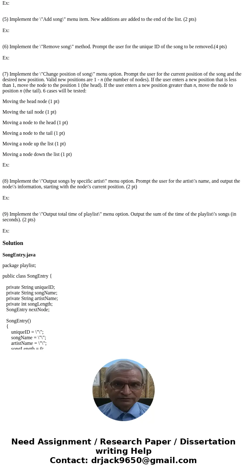 8.8 Program: Playlist (Java) You will be building a linked list. Make sure to keep track of both the head and tail nodes. (1) Create two files to submit. SongEn