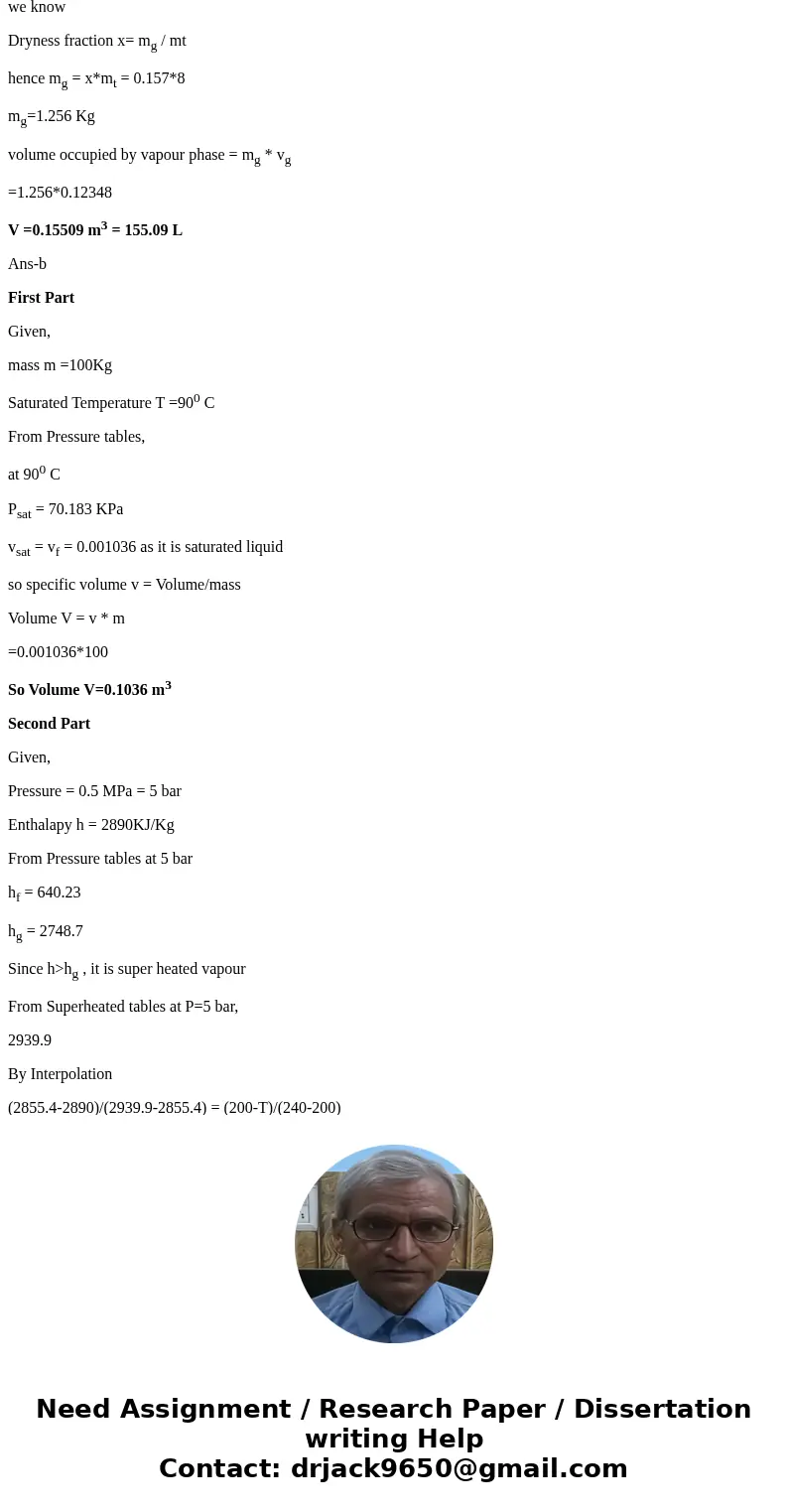 A 160-L vessel contains 8 kg of refrigerant-134a at a pressure of 160kPa. Determine (i) thetemperature, (ii) the quality, (iii) the enthalpy of the refrigerant 