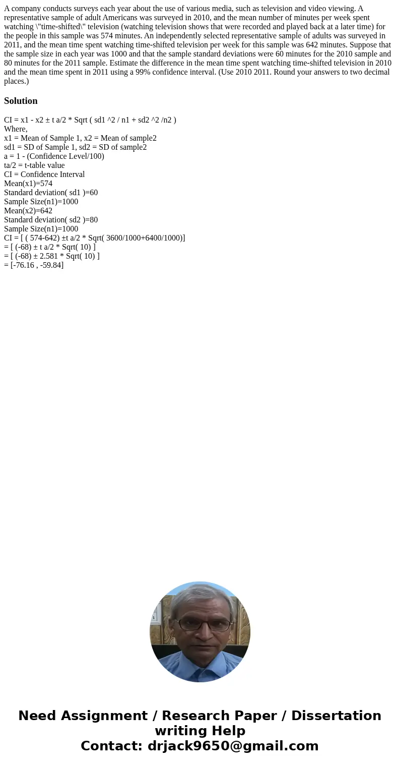 A company conducts surveys each year about the use of various media, such as television and video viewing. A representative sample of adult Americans was survey A company conducts surveys each year about the use of various media, such as television and video viewing. A representative sample of adult Americans was survey