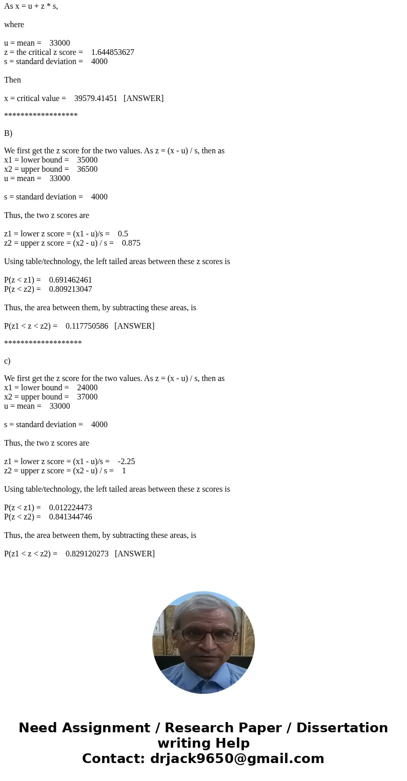 A recent study of the wages of cable car operators showed that the mean annual income were normally distributed with a mean income of 33,000 with a deviation of A recent study of the wages of cable car operators showed that the mean annual income were normally distributed with a mean income of 33,000 with a deviation of