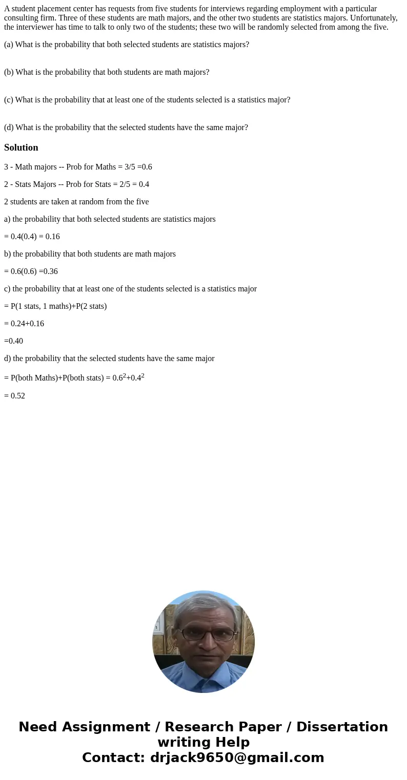 A student placement center has requests from five students for interviews regarding employment with a particular consulting firm. Three of these students are ma A student placement center has requests from five students for interviews regarding employment with a particular consulting firm. Three of these students are ma