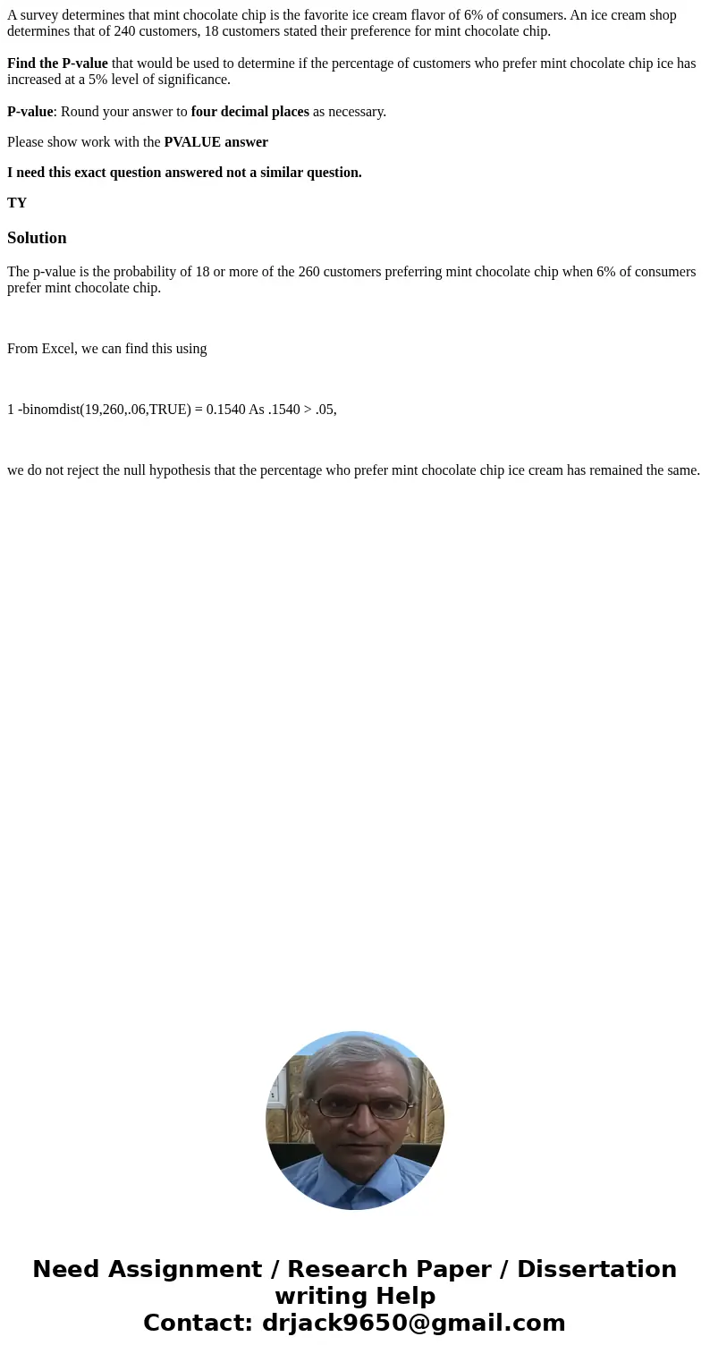 A survey determines that mint chocolate chip is the favorite ice cream flavor of 6% of consumers. An ice cream shop determines that of 240 customers, 18 custome A survey determines that mint chocolate chip is the favorite ice cream flavor of 6% of consumers. An ice cream shop determines that of 240 customers, 18 custome