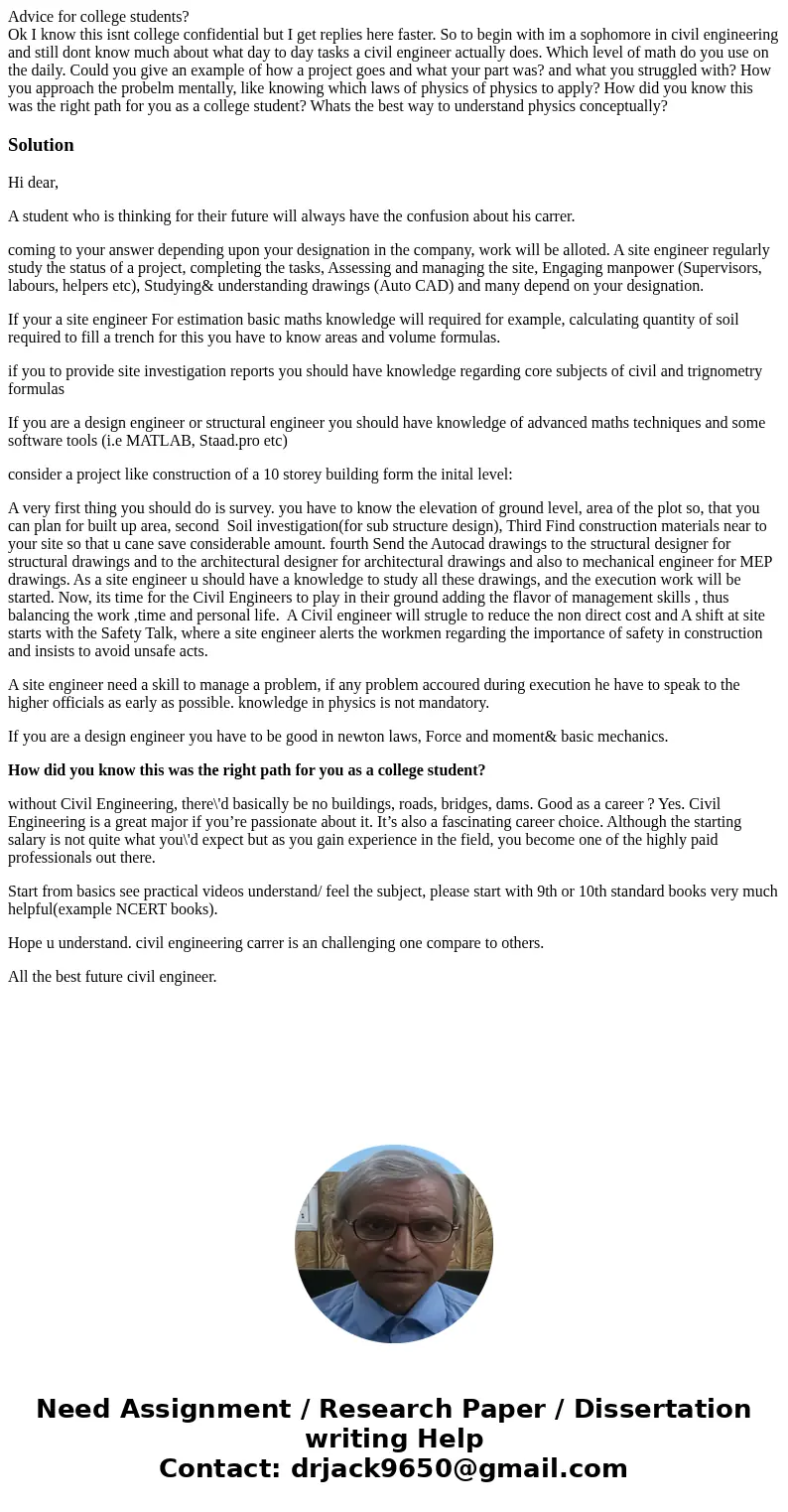Advice for college students? Ok I know this isnt college confidential but I get replies here faster. So to begin with im a sophomore in civil engineering and st Advice for college students? Ok I know this isnt college confidential but I get replies here faster. So to begin with im a sophomore in civil engineering and st