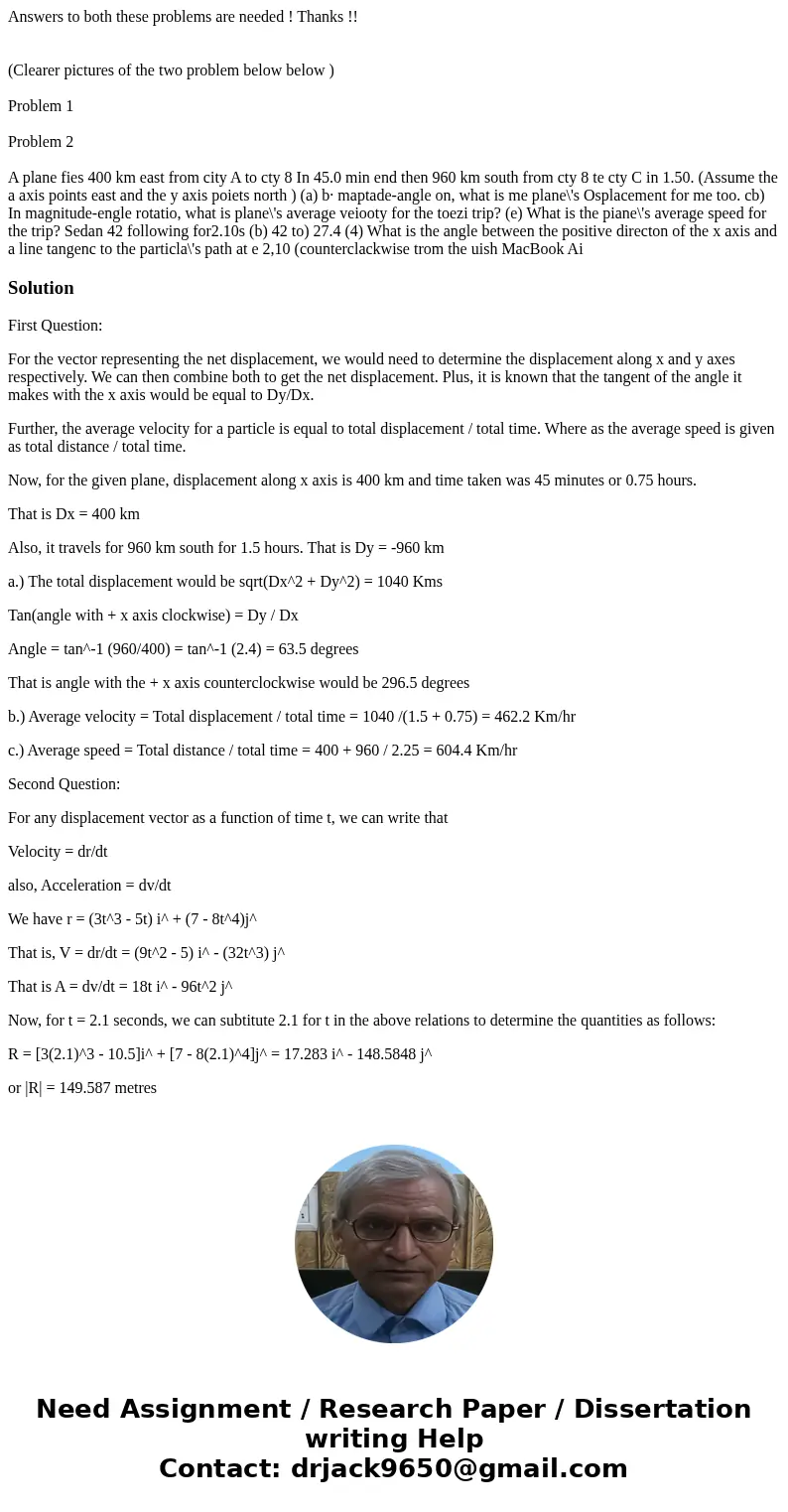Answers to both these problems are needed ! Thanks !! (Clearer pictures of the two problem below below ) Problem 1 Problem 2 A plane fies 400 km east from city  Answers to both these problems are needed ! Thanks !! (Clearer pictures of the two problem below below ) Problem 1 Problem 2 A plane fies 400 km east from city