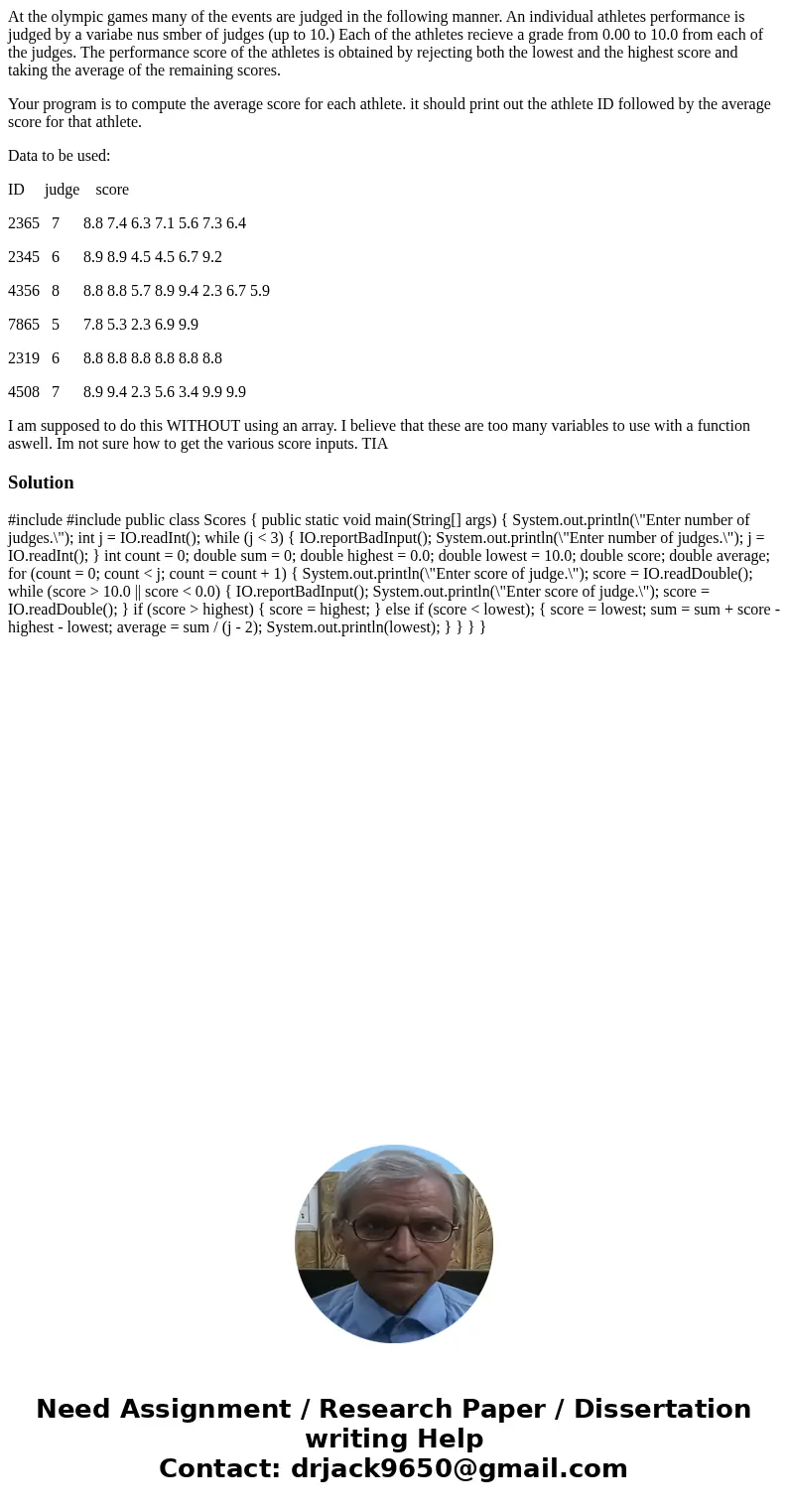 At the olympic games many of the events are judged in the following manner. An individual athletes performance is judged by a variabe nus smber of judges (up to At the olympic games many of the events are judged in the following manner. An individual athletes performance is judged by a variabe nus smber of judges (up to
