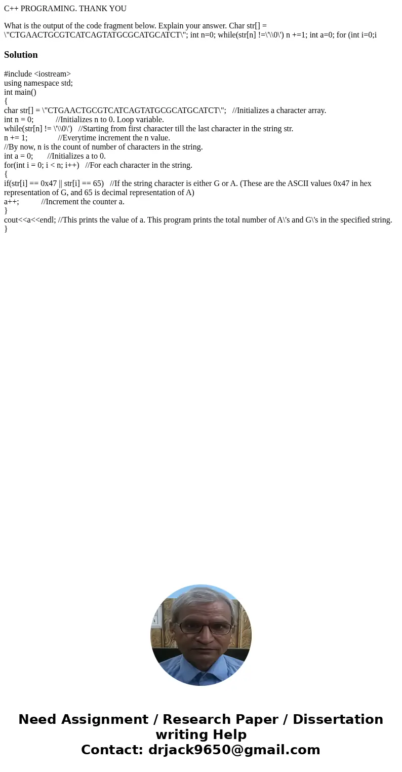 C++ PROGRAMING. THANK YOU What is the output of the code fragment below. Explain your answer. Char str[] = \