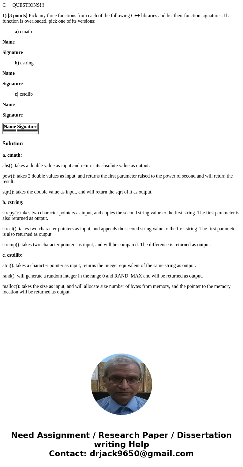 C++ QUESTIONS!!! 1) [3 points] Pick any three functions from each of the following C++ libraries and list their function signatures. If a function is overloaded
