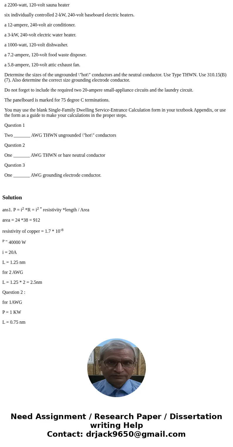 Calculate the minimum size of copper service-entrance conductors and grounding electrode conductor required for a residence containing the following: 24 ft.x 38 Calculate the minimum size of copper service-entrance conductors and grounding electrode conductor required for a residence containing the following: 24 ft.x 38