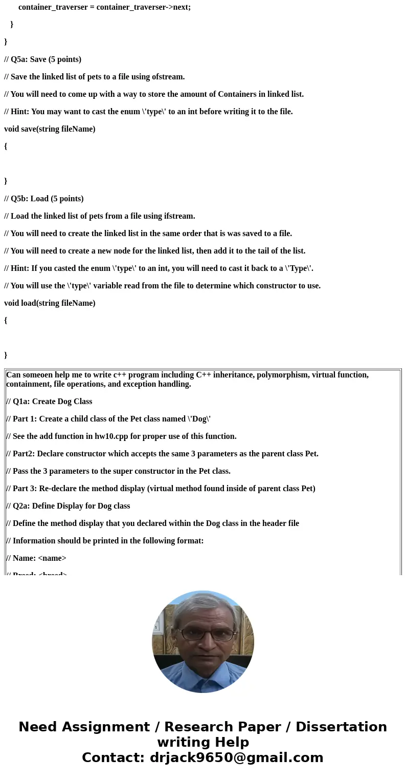 Can someoen help me to write c++ program including C++ inheritance, polymorphism, virtual function, containment, file operations, and exception handling. // Q1a