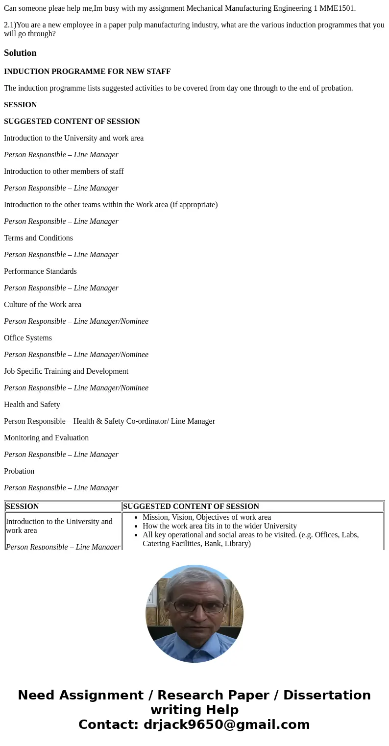 Can someone pleae help me,Im busy with my assignment Mechanical Manufacturing Engineering 1 MME1501. 2.1)You are a new employee in a paper pulp manufacturing in