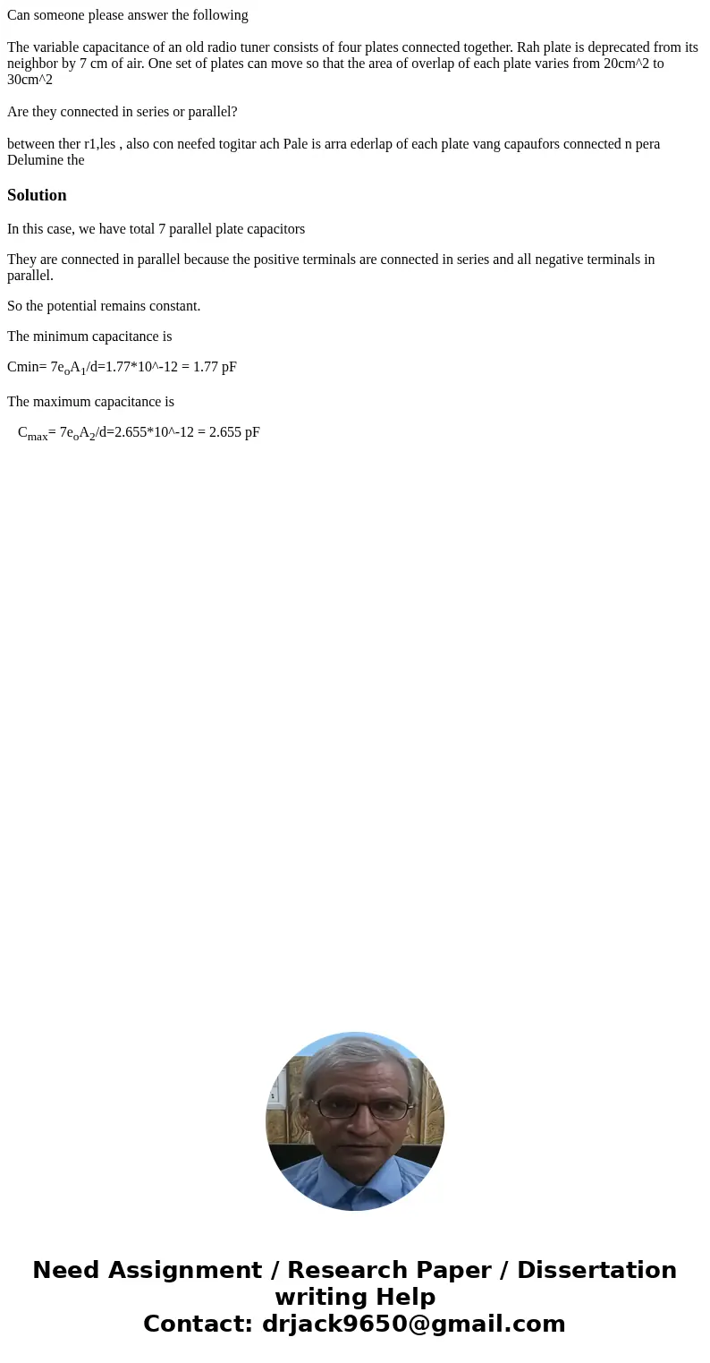 Can someone please answer the following The variable capacitance of an old radio tuner consists of four plates connected together. Rah plate is deprecated from  Can someone please answer the following The variable capacitance of an old radio tuner consists of four plates connected together. Rah plate is deprecated from