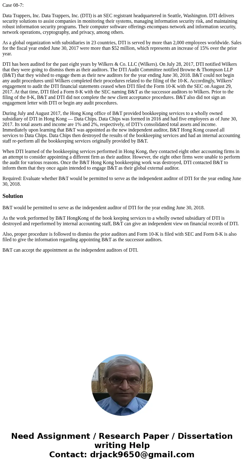 Case 08-7: Data Trappers, Inc. Data Trappers, Inc. (DTI) is an SEC registrant headquartered in Seattle, Washington. DTI delivers security solutions to assist co Case 08-7: Data Trappers, Inc. Data Trappers, Inc. (DTI) is an SEC registrant headquartered in Seattle, Washington. DTI delivers security solutions to assist co