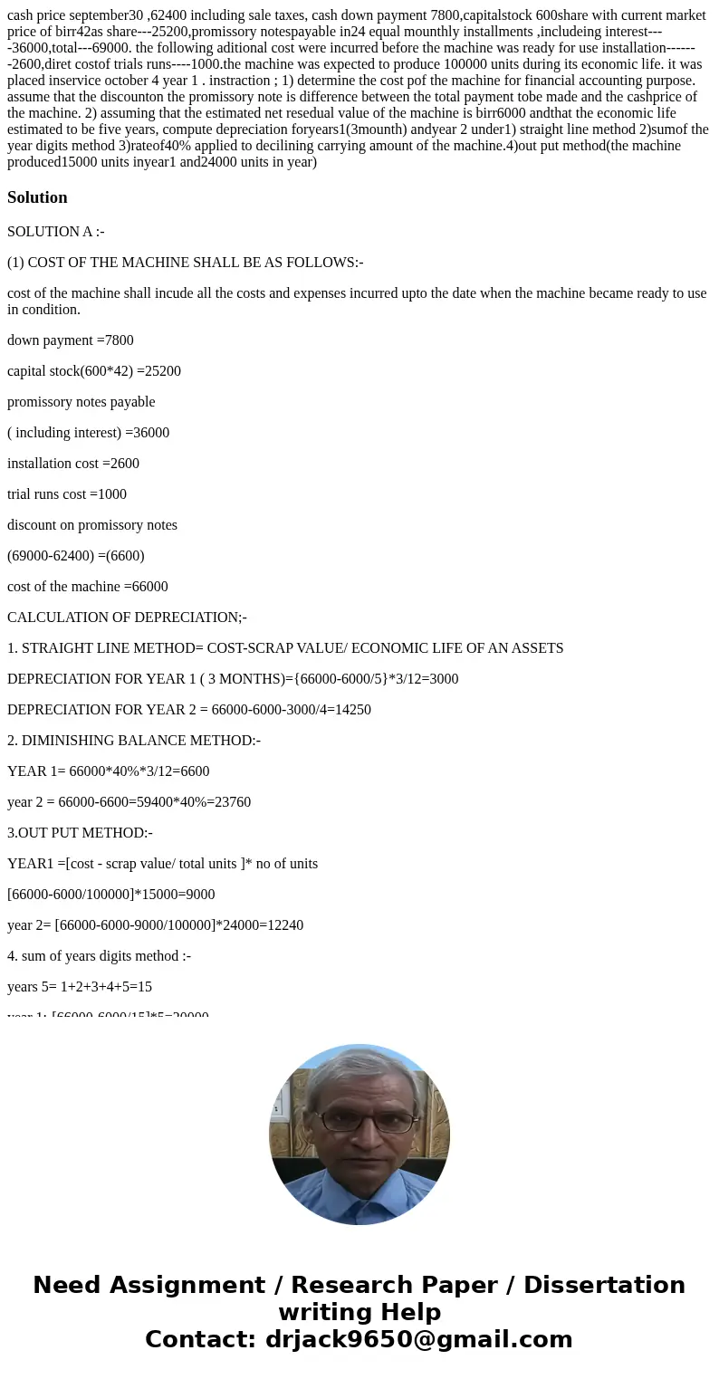 cash price september30 ,62400 including sale taxes, cash down payment 7800,capitalstock 600share with current market price of birr42as share---25200,promissory  cash price september30 ,62400 including sale taxes, cash down payment 7800,capitalstock 600share with current market price of birr42as share---25200,promissory