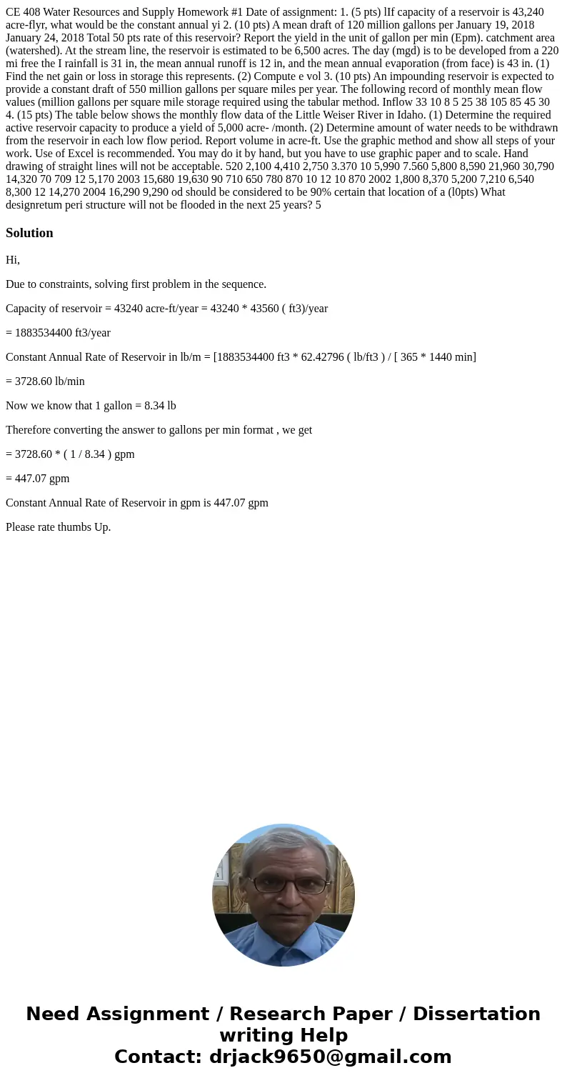 CE 408 Water Resources and Supply Homework #1 Date of assignment: 1. (5 pts) lIf capacity of a reservoir is 43,240 acre-flyr, what would be the constant annual  CE 408 Water Resources and Supply Homework #1 Date of assignment: 1. (5 pts) lIf capacity of a reservoir is 43,240 acre-flyr, what would be the constant annual