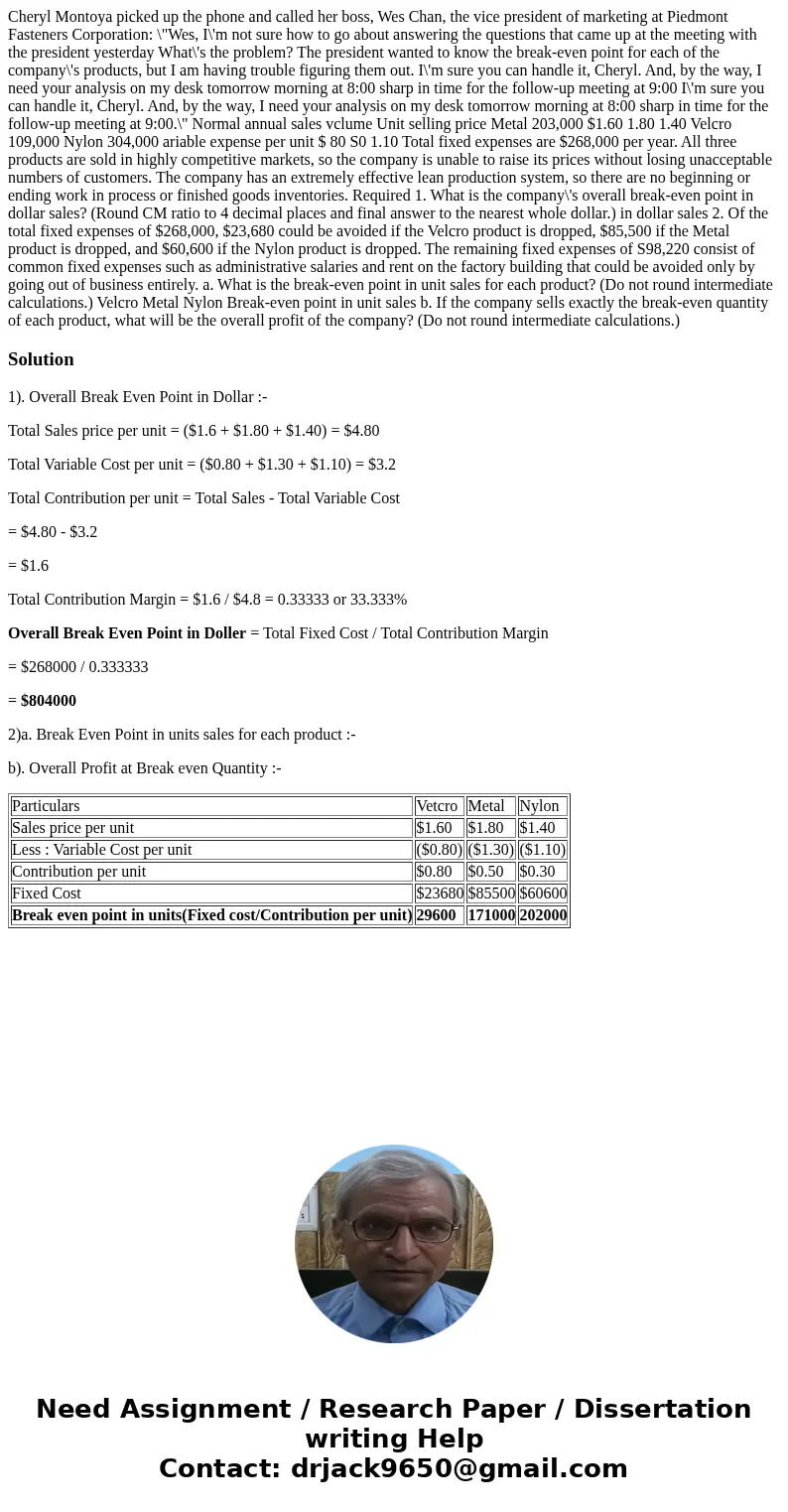  Cheryl Montoya picked up the phone and called her boss, Wes Chan, the vice president of marketing at Piedmont Fasteners Corporation: \