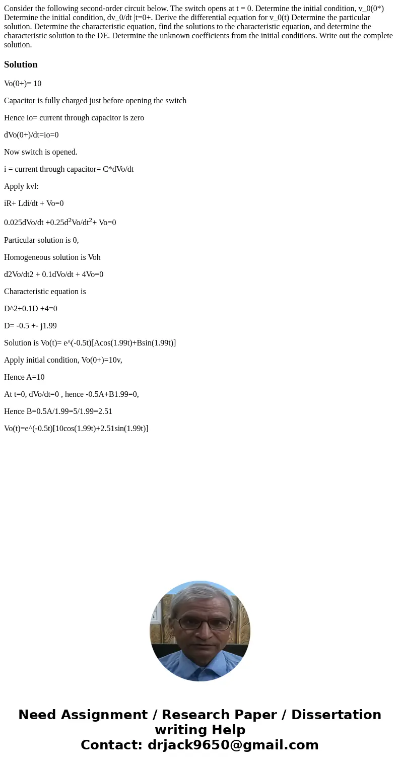 Consider the following second-order circuit below. The switch opens at t = 0. Determine the initial condition, v_0(0*) Determine the initial condition, dv_0/dt  Consider the following second-order circuit below. The switch opens at t = 0. Determine the initial condition, v_0(0*) Determine the initial condition, dv_0/dt