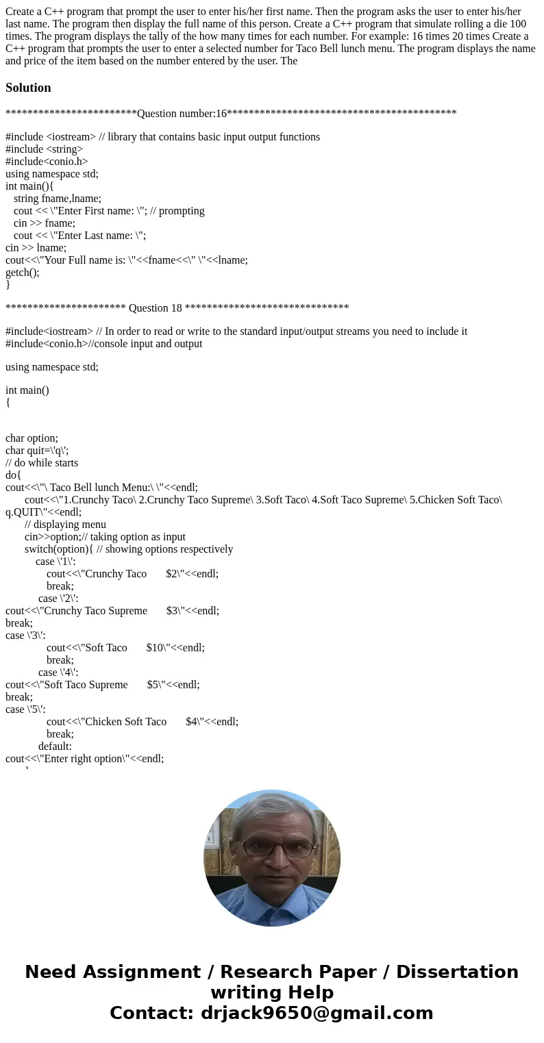  Create a C++ program that prompt the user to enter his/her first name. Then the program asks the user to enter his/her last name. The program then display the 