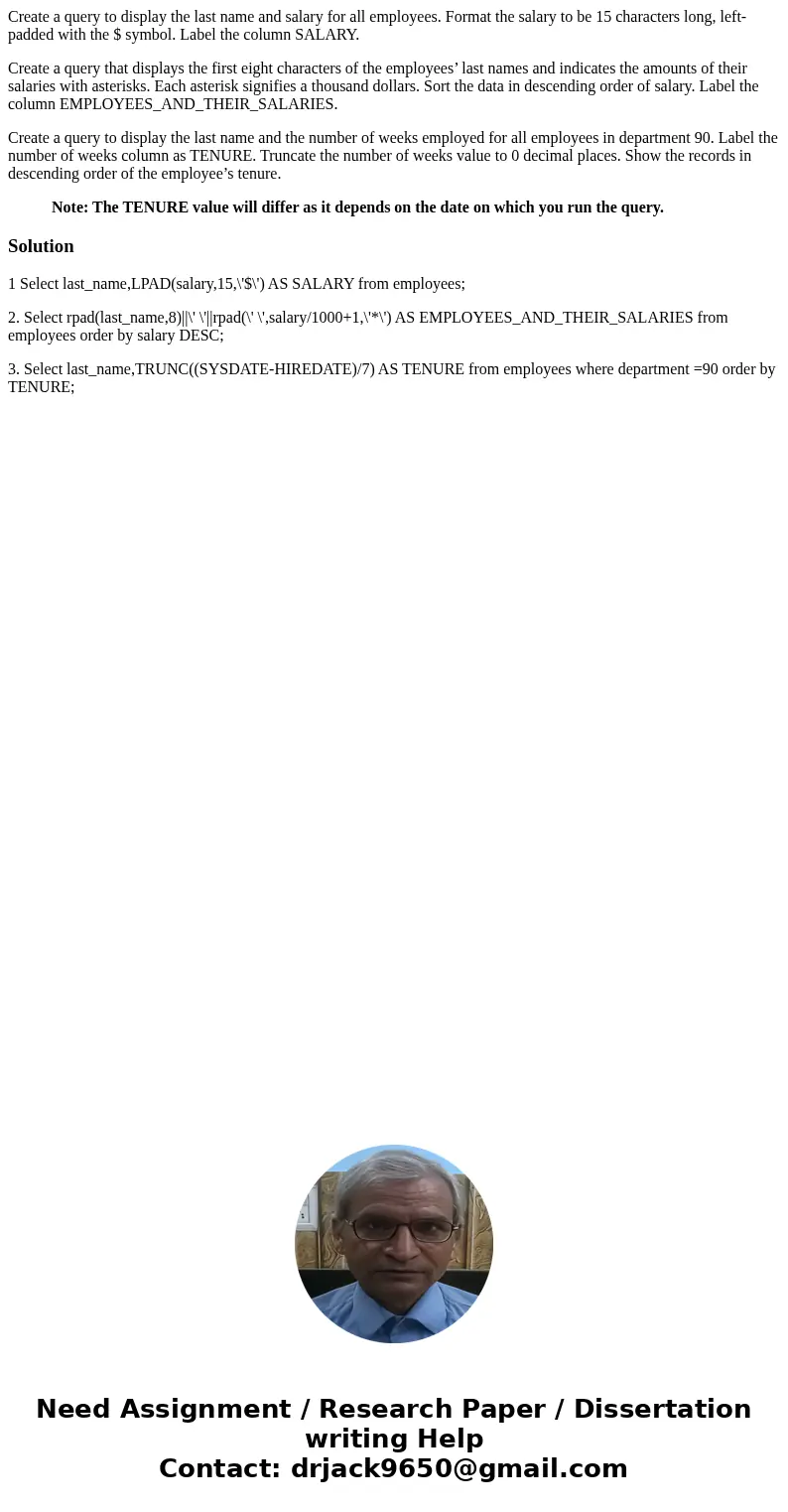Create a query to display the last name and salary for all employees. Format the salary to be 15 characters long, left-padded with the $ symbol. Label the colum
