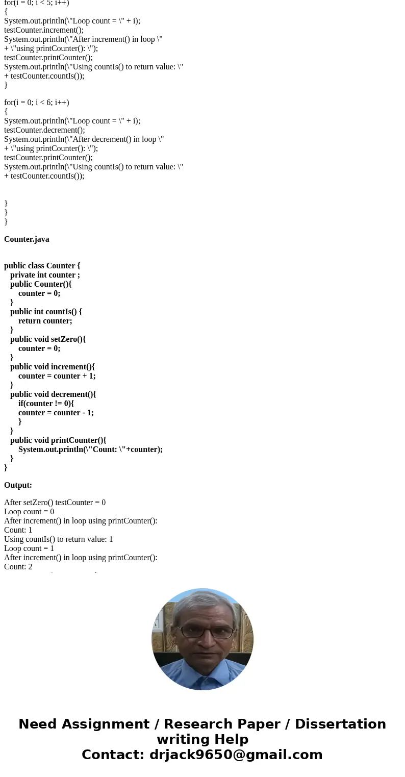 Define a class called Counter. An object of this class is used to count things, so it records a count that is a nonnegative whole number. Include methods to set