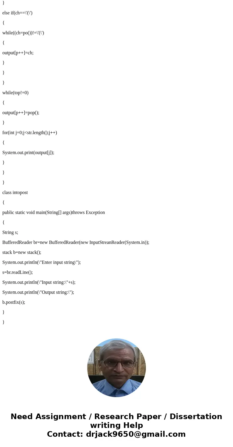 Description of program: You are to write a program name InfixToPostfix.java that converts an infix expression entered by the user to a postfix expression. The e