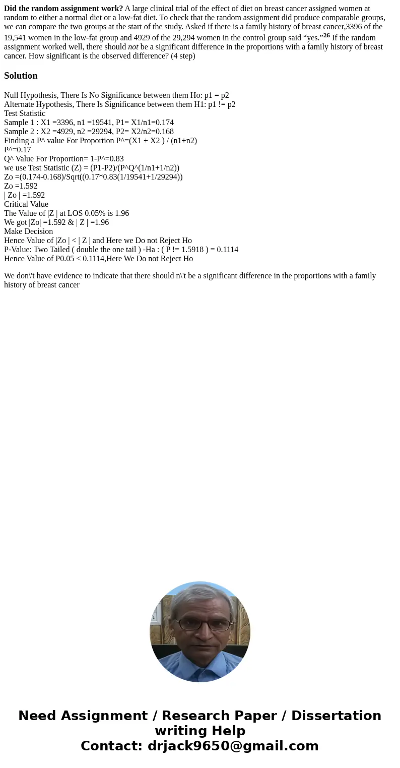 Did the random assignment work? A large clinical trial of the effect of diet on breast cancer assigned women at random to either a normal diet or a low-fat diet Did the random assignment work? A large clinical trial of the effect of diet on breast cancer assigned women at random to either a normal diet or a low-fat diet