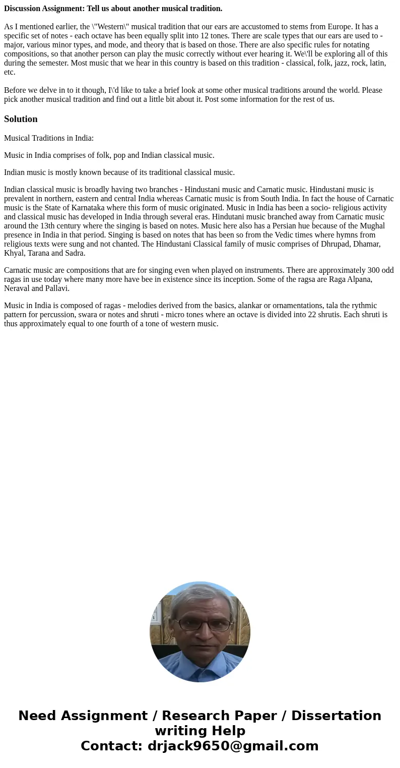 Discussion Assignment: Tell us about another musical tradition. As I mentioned earlier, the \ Discussion Assignment: Tell us about another musical tradition. As I mentioned earlier, the \